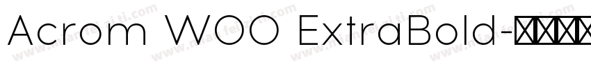 Acrom W00 ExtraBold字体转换